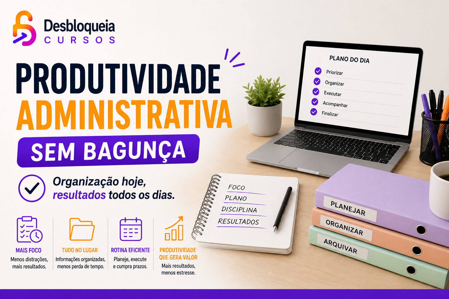 Produtividade administrativa sem bagunça